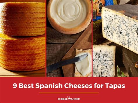 Best Spanish Cheeses For Tapas With Tasting Notes