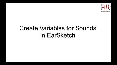 Learning How To Create Variables For Sounds In Earsketch In 2 Minutes