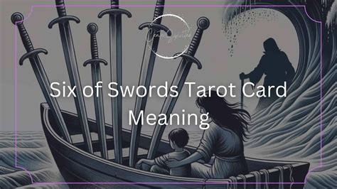 Six Of Swords Tarot Card Meaning