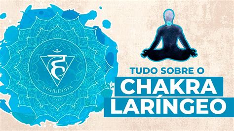 CHAKRA LARÍNGEO O QUE É SINTOMAS E COMO EQUILIBRAR YouTube