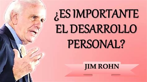 Es Importante El Desarrollo Personal Jim Rohn Youtube