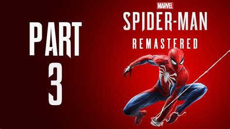 Marvel S Spider Man Remastered PC Gameplay Walkthrough Part 3