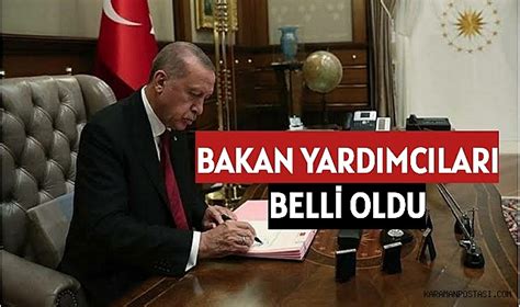 Yeni Bakan Yardımcıları belli oldu Gündem Karaman Haber Karaman