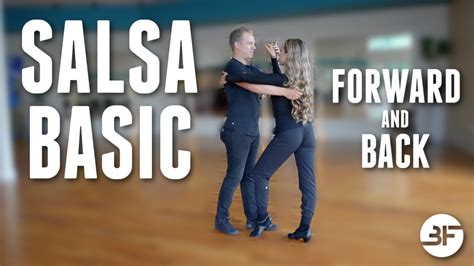 How To Dance Salsa Basic Steps 1 Salsa Basic Forward And Back Youtube