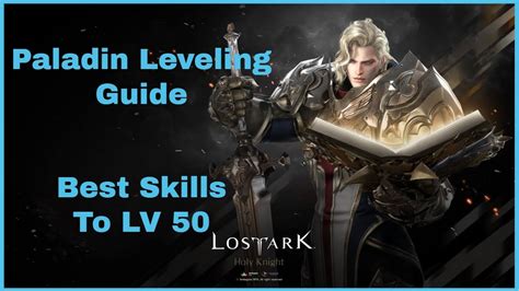 Lost Ark Paladin Leveling Guide And Build Recommended Mobbing And Leveling Skills With Explanation