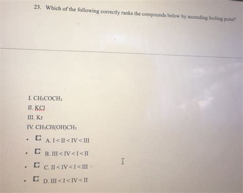 Solved 23 Which Of The Following Correctly Ranks The Chegg