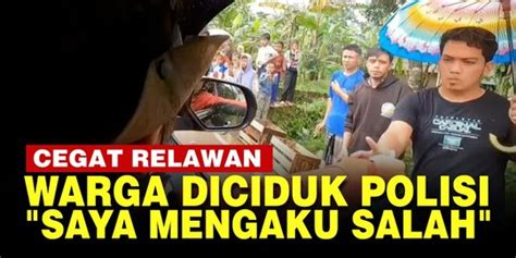 Video Dicomot Polisi Ini Tampang Lesu Warga Cegat Relawan Bantuan