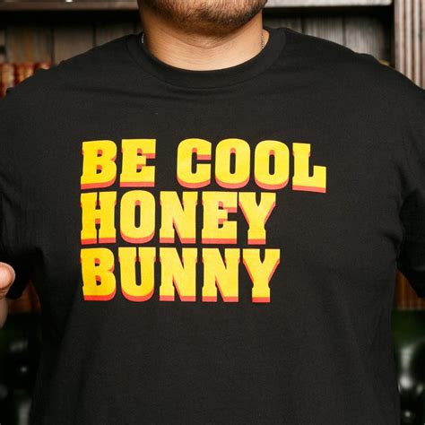 Be Cool Hunny Bunny Shirt Cool Pulp Fiction Shirt The Chivery