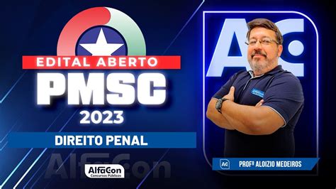 Concurso PM SC 2023 Edital Aberto Direito Penal AlfaCon YouTube