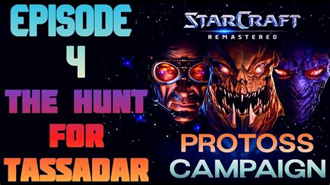 Starcraft Remastered Protoss Campaign The Hunt For Tassadar