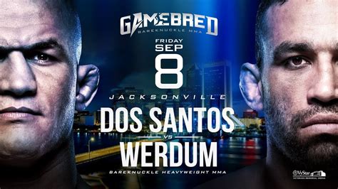 Gamebred Bareknuckle Mma Junior Dos Santos Vs Fabricio Werdum Free