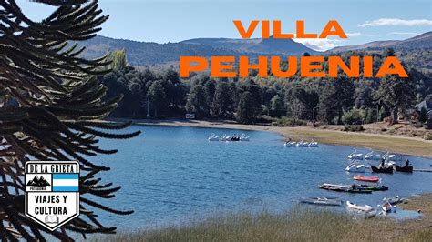 Villa Pehuenia El Comienzo Del Circuito Del Pehu N Una Joya Del