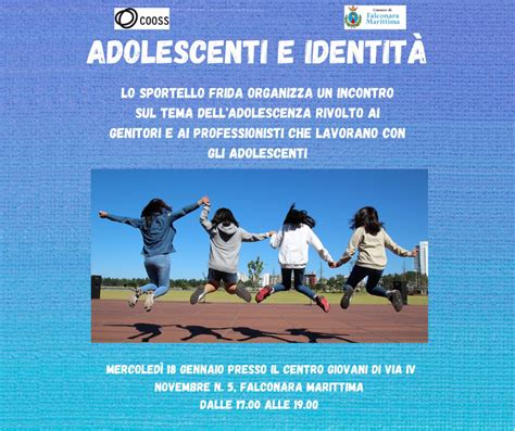 Adolescenza E Identit Un Occasione Di Confronto Per Genitori Ed