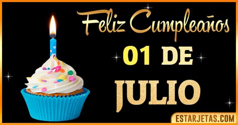 Feliz Cumpleaños 1 Julio 2022