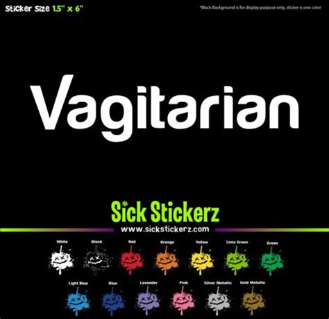 Vegan Vagitarian Sex Vinyl Decal Bumper Sticker Car Windows Funny Rude Humor Ebay