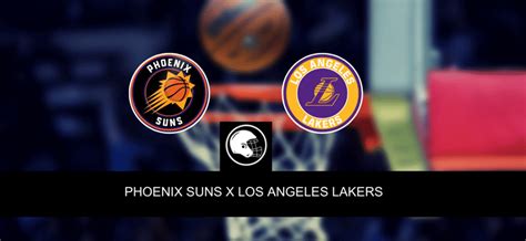 Phoenix Suns X Los Angeles Lakers Onde Assistir Hor Rio Palpites E