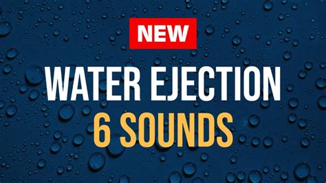 Water Ejection Sound NEW High Quality LFE Sounds To Eject Water From