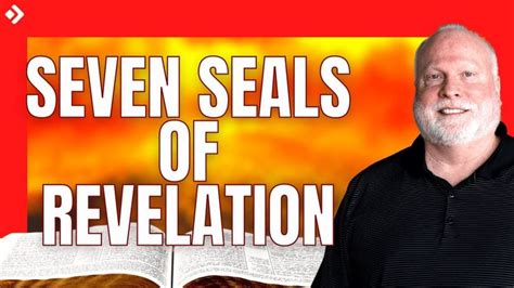 Book Of Revelation Explained 15 The Seven Seals Of Revelation