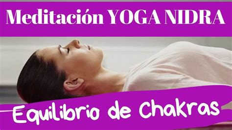 Poderosa meditación YOGA NIDRA para el EQUILIBRIO DE CHAKRAS