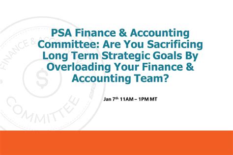 psa finance committee   sacrificing long term strategic goals