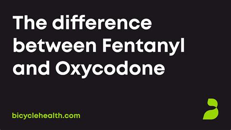 Fentanyl Vs Oxycodone Similarities And Differences To Know