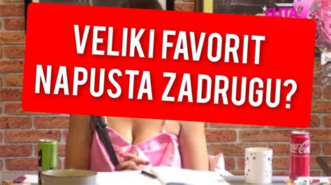 VELIKI FAVORIT NAPUSTA ZADRUGU SVI U NEVERICI YouTube