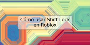 Cómo usar Shift Lock en Roblox TRSPOS