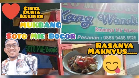 Mukbang Soto Mie Bogor Kang Wandi Streetfood Food Bakul Kuliner