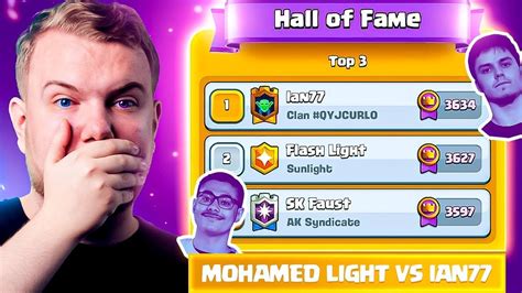 MOHAMED LIGHT VS IAN77 FOR THE 1 FINISH IN SEASON END Clash Royale