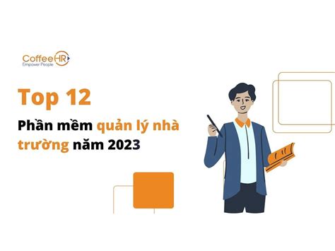 Top 12 Phần Mềm Quản Lý Trường Học Mới Nhất Năm 2023 The First