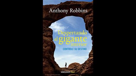 Resumen Del Libro Despertando Al Gigante Interior De Anthony Robbins