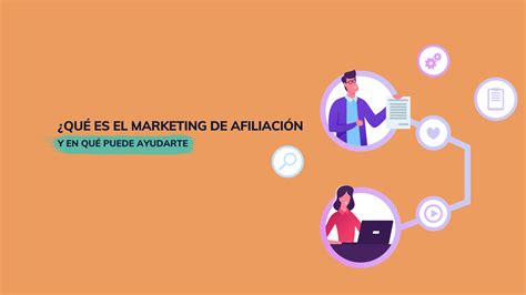 Qué es el marketing de afiliación y en qué puede ayudarte