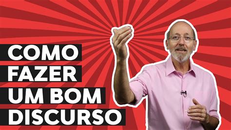 Como Fazer Um Bom Discurso Youtube