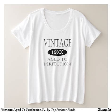 Vintage Aged To Perfection Personalize With Date Plus Size T Shirt Aged