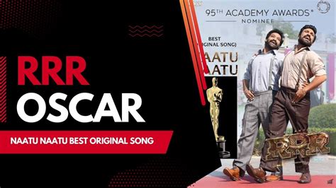 Naatu Naatu Rrr Has Won Academy Award For The Best Original Song Oscar 2023 Rrr