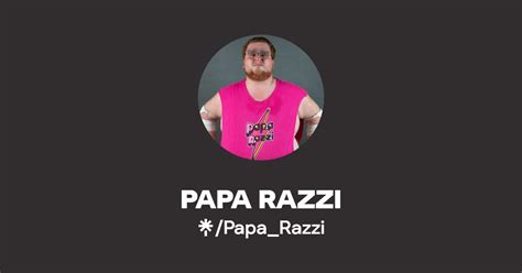 PAPA RAZZI Twitter Instagram Facebook TikTok Twitch Linktree