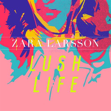 Zara Larsson Con Tinie Tempah Lush Life La Portada De La Canción