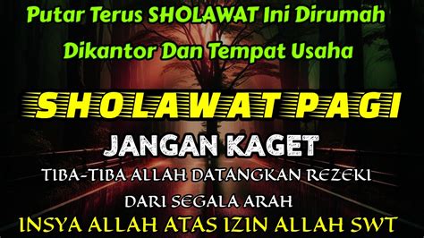 Sholawat Nabi Merdu Senin Pagi Berkah Pembuka Pintu Rezeki Sholawat