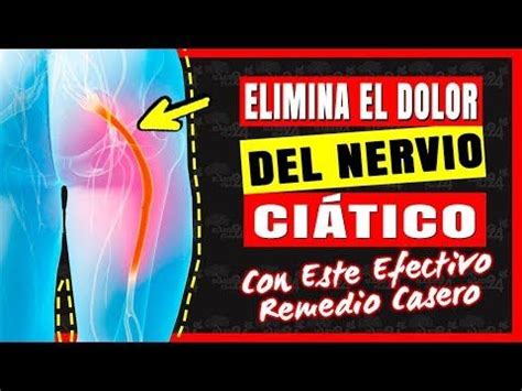 Como Desinflamar El Nervio Ciatico Rapido Con Este Efectivo Remedio