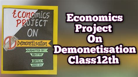 Economics Project On Demonetisation In India Class12th CBSE 2023 24