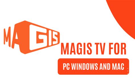 Magis Tv Official For Pc Windows And Mac