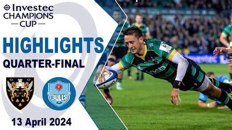 Northampton Saints V Vodacom Bulls Highlights Quarter Finals