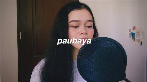 Paubaya Moira Dela Torre Cover With Lyrics Youtube