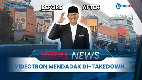 VIRAL NEWS Iklan Videotron Anies Baswedan Mendadak Diturunkan Upaya