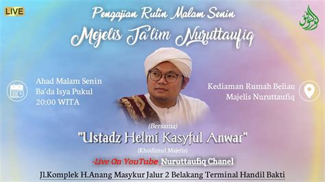 Live Pengajian Malam Senin Majelis Ta Lim Nuruttaufiq Juli