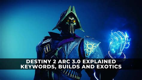 Destiny 2 Arc 3 0 Explained Keywords Builds And Exotics Keengamer