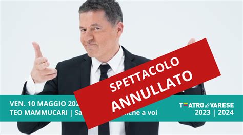 Teo Mammucari Spettacolo Annullato Teatro Di Varese