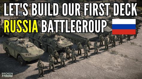 Let S Build Our First Deck RUSSIA Battlegroup Broken Arrow Open