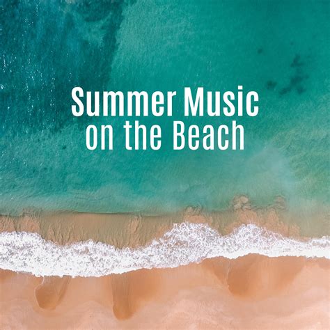 Various Artists - Summer Music on the Beach: Relaxing Chill Out 2019, Deep Relaxation, Beach ...