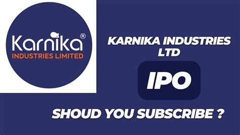 Karnika Industries Ltd IPO Detailed Analysis YouTube